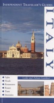 Cover of: Italy (Independent Traveller's Guides) by Leslie Gardiner, Adrian Gardiner