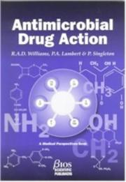 ANTIMICROBIAL DRUG ACTION (Medical Perspectives) by Dr Pete Lambert