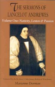 Cover of: The Sermons of Lancelot Andrews Vol. 1: Nativity, Lentan & Passion