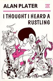 Cover of: I Thought I Heard a Rustling (Plays)