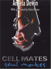 Cell Mates/soul Mates by Angela Devlin