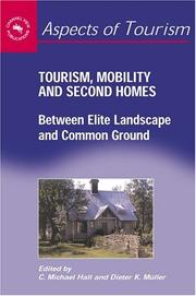 Cover of: Tourism, Mobility & Second Homes: Between Elite Landscape and Common Ground (Aspects of Tourism, 15)