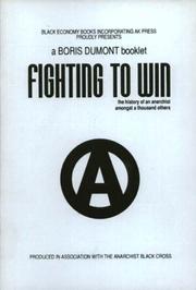 Cover of: Fighting to Win: The Story of an Anarchist Amongst a Thousand Others