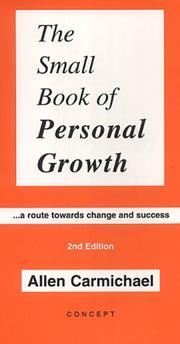 Cover of: The Small Book of Personal Growth: A Route Towards Change and Success