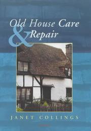 Cover of: Old House Care and Repair by Janet Collings