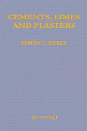 Cements, limes, and plasters by Edwin Clarence Eckel
