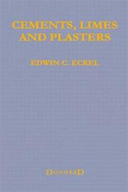 Cover of: Cements, Limes and Plasters by Edwin Clarence Eckel