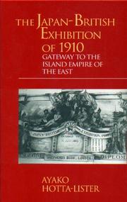 Cover of: The Japan-British Exhibition of 1910 by A. Hotta-Lister