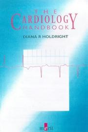 Cover of: The Cardiology Handbook by Diana Holdright