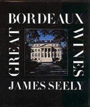 Cover of: Great Bordeaux Wines (Pallas Guides) by James Seely