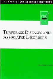 Turf Grass Diseases and Associated Disorders by Catherine A. York