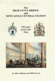 Cover of: The High Level Bridge and Newcastle Central Station