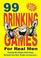 Cover of: 99 Drinking Games for the Lads