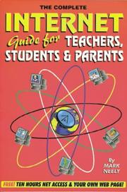 Cover of: The Complete Internet Guide for Teachers, Students and Parents