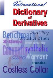 Cover of: The International Dictionary of Derivatives