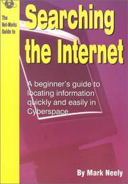 Cover of: The Net.Works Guide to Searching the Internet: A Beginner's Guide to Locating Information Quickly and Easily in Cyberspace