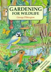 Cover of: Gardening for Wildlife by George Pilkington
