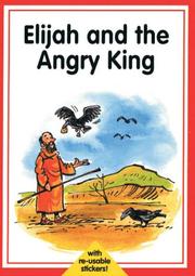 Cover of: Elijah and the Angry King (Collect-a-Bible-Story)