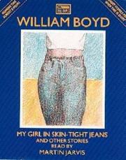 Cover of My Girl in Skin-Tight Jeans by William Boyd