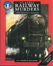 Classic Railway Murders by Patrick Malahide