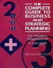 Cover of: The Complete Guide to Business and Strategic Planning: For Voluntary Organisations