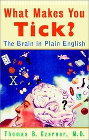 Cover of: What Makes You Tick?: The Brain in Plain English