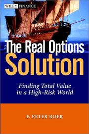 Cover of: The Real Options Solution: Finding Total Value in a High-Risk World