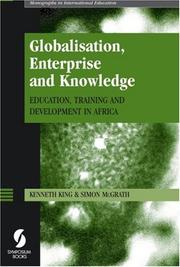 Cover of: Globalisation, Enterprise and Knowledge: Education, Training and Development in Africa (Monographs in International Education)