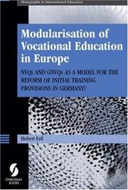 Cover of: Modularisation of Vocational Education in Europe: NVQs and GNVQs as a Model for the Reform of Initial Training Provisions in Germany? (Monographs in International Education)