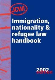 Cover of: JCWI Immigration, Nationality and Refugee Law Handbook