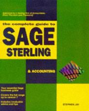 Cover of: The Complete Guide to Sage Sterling & Accounting by Stephen Jay, Stephen Jay