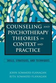 Cover of: Counseling and Psychotherapy Theories in Context and Practice by John Sommers-Flanagan, Rita Sommers-Flanagan