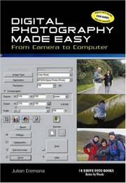 Cover of: Digital Photography Made Easy from Camera to Computer