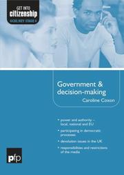 Cover of: Government and Decision-making (Get into Citizenship)