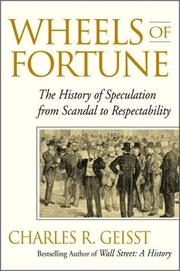 Cover of: Wheels of Fortune: The History of Speculation from Scandal to Respectability