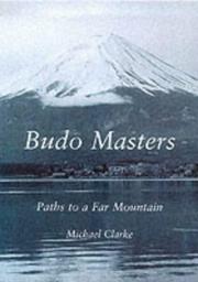 Cover of: Budo Masters: Paths to a Far Mountain