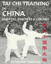 Cover of: Tai Chi Training in China: Masters, Teachers and Coaches