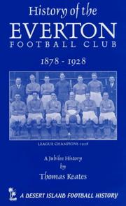 Cover of: The History of the Everton Football Club, 1878-1928 (Desert Island Football Histories) by Thomas Keates