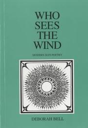 Cover of: Who Sees the Wind: Modern Sufi Poetry