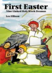 Cover of: First Easter: Nine Holy Week Dramas