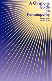 Cover of: A Christian's Guide to Homoeopathy