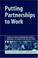 Cover of: Putting Partnership To Work