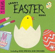 Cover of: Crafty Easter Eggs (Five Ideas Series)