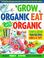 Cover of: Grow Organic, Eat Organic