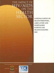 Cover of: The Impact of HIV/AIDS on the Health Sector: National Survey of Health Personnel, Ambulatory and Hospitalised Patients, and Health Facilities 2002