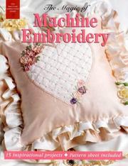 Cover of: Magic of Machine Embroidery
