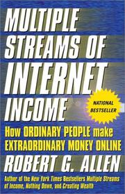 Cover of: Multiple Streams of Internet Income by Robert G. Allen