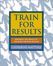 Cover of: Train for Results by Catherine Mattiske