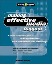 Cover of: Making Effective Media Happen by Michael Brown