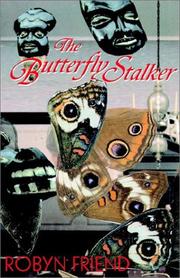 Cover of: The Butterfly Stalker by Robyn Friend